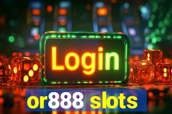 or888 slots